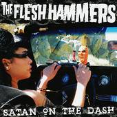 The Flesh Hammers : Satan on the Dash
